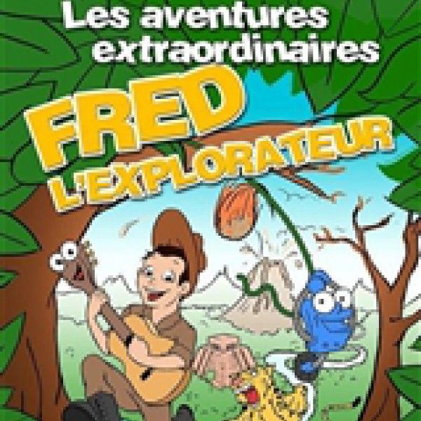 les aventures extraordinaires de Fred l'explorateur