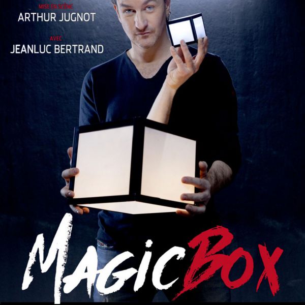 "Magic Box" avec Jean-Luc Bertrand (mise en scène de Arthur Jugnot)