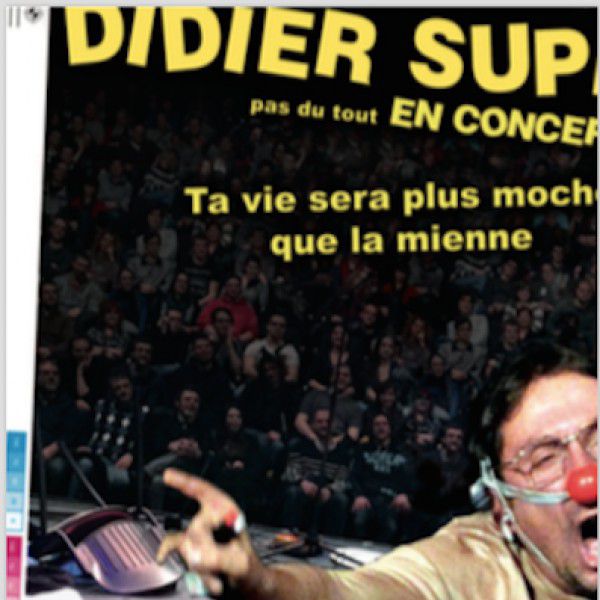 Didier Super : "Ta vie sera plus moche que la mienne"