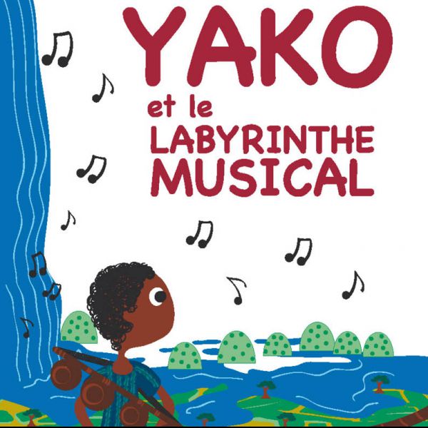 Yako et le labyrinthe musical