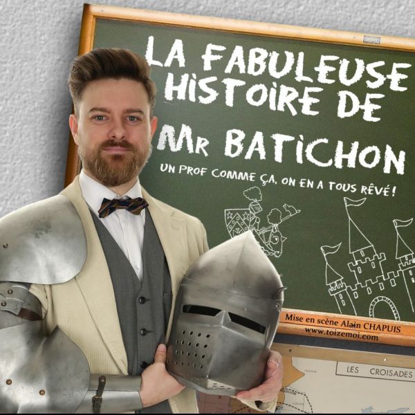 La fabuleuse Histoire de Mr Batichon