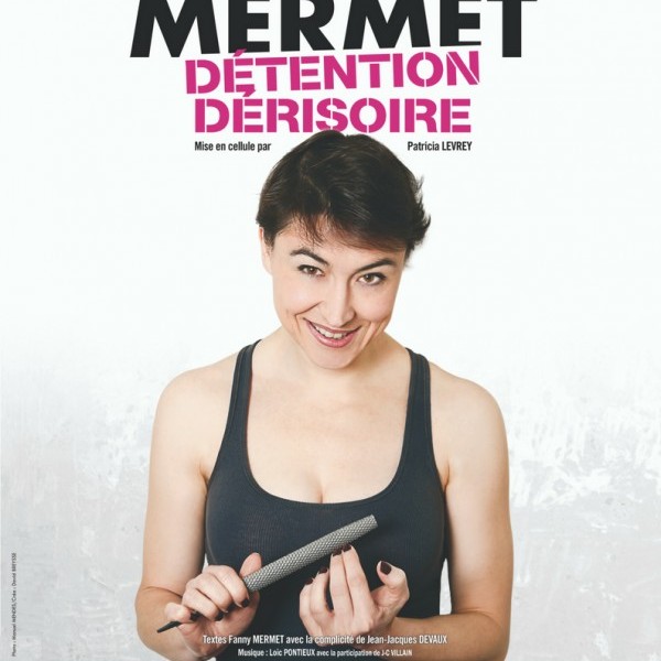 Fanny Mermet "Détention dérisoire"