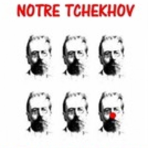 NOTRE TCHEKHOV