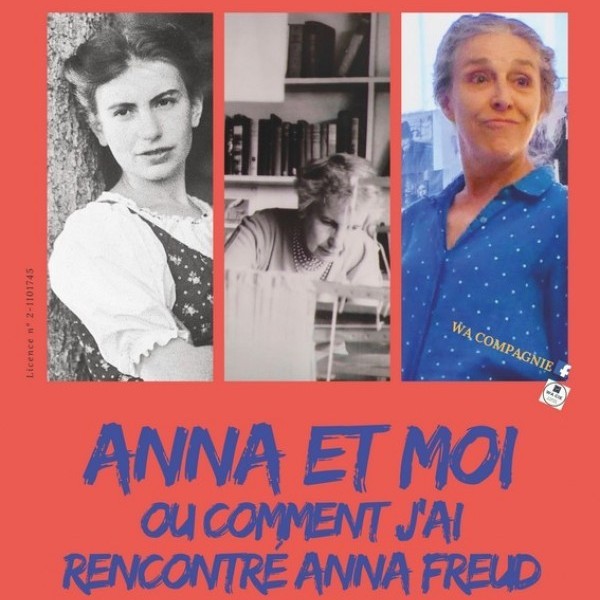 Anna et moi ou comment j'ai rencontré Anna Freud