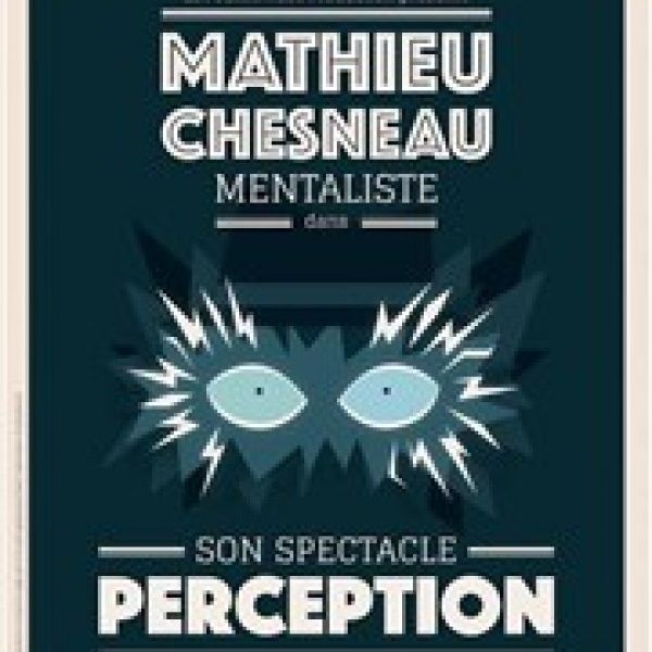 MENTALISTE Mathieu Chesneau dans Perception