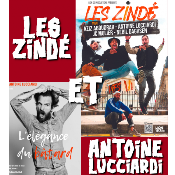 Plateau humour : Les Zindé & Antoine Lucciardi – L’élégance du Bâtard