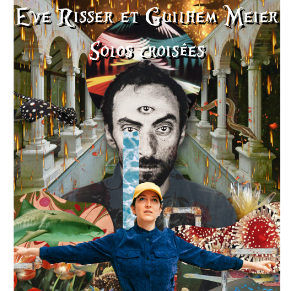 Guilhem Meier et Eve Risser – Solos croisés et sortie de résidence
