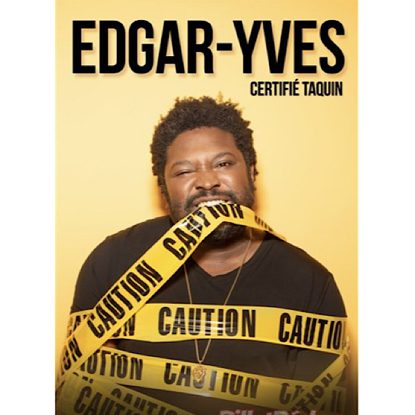 Edgar-Yves dans Certifié taquin !