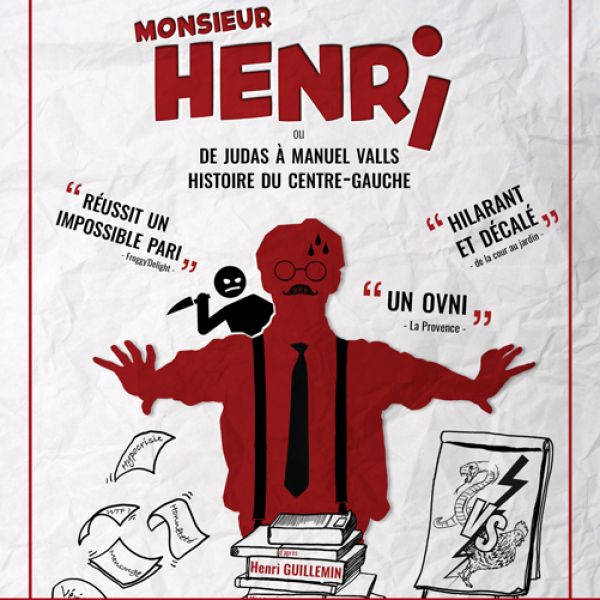 Monsieur Henri - De Judas à Manuel Vals, histoire du centre gauche