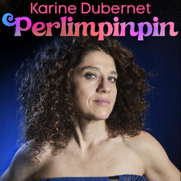 Karine Dubernet - Perlimpimpin