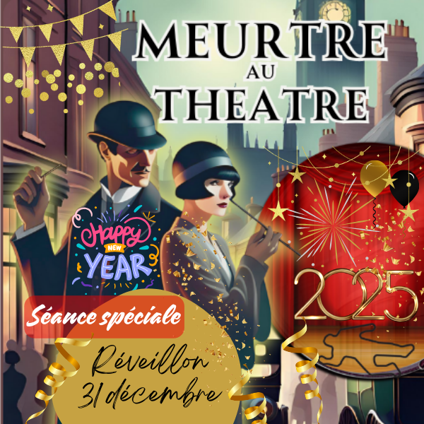 MEURTRE AU THEATRE : Spéciale 31 Décembre