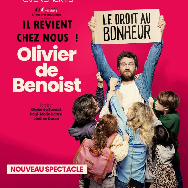 TCV Evènements présente "OLIVIER DE BENOIST – Le Droit Au Bonheur"