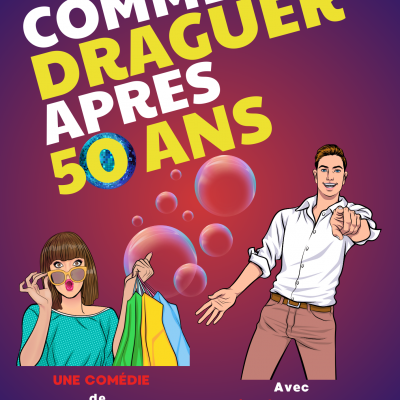 COMMENT DRAGUER APRES 50 ANS