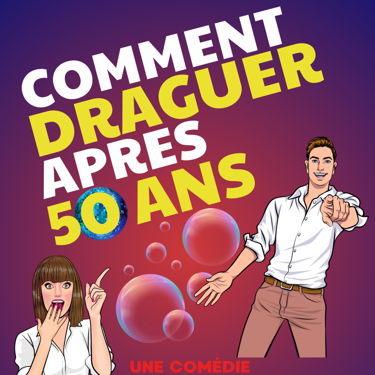 COMMENT DRAGUER APRES 50 ANS