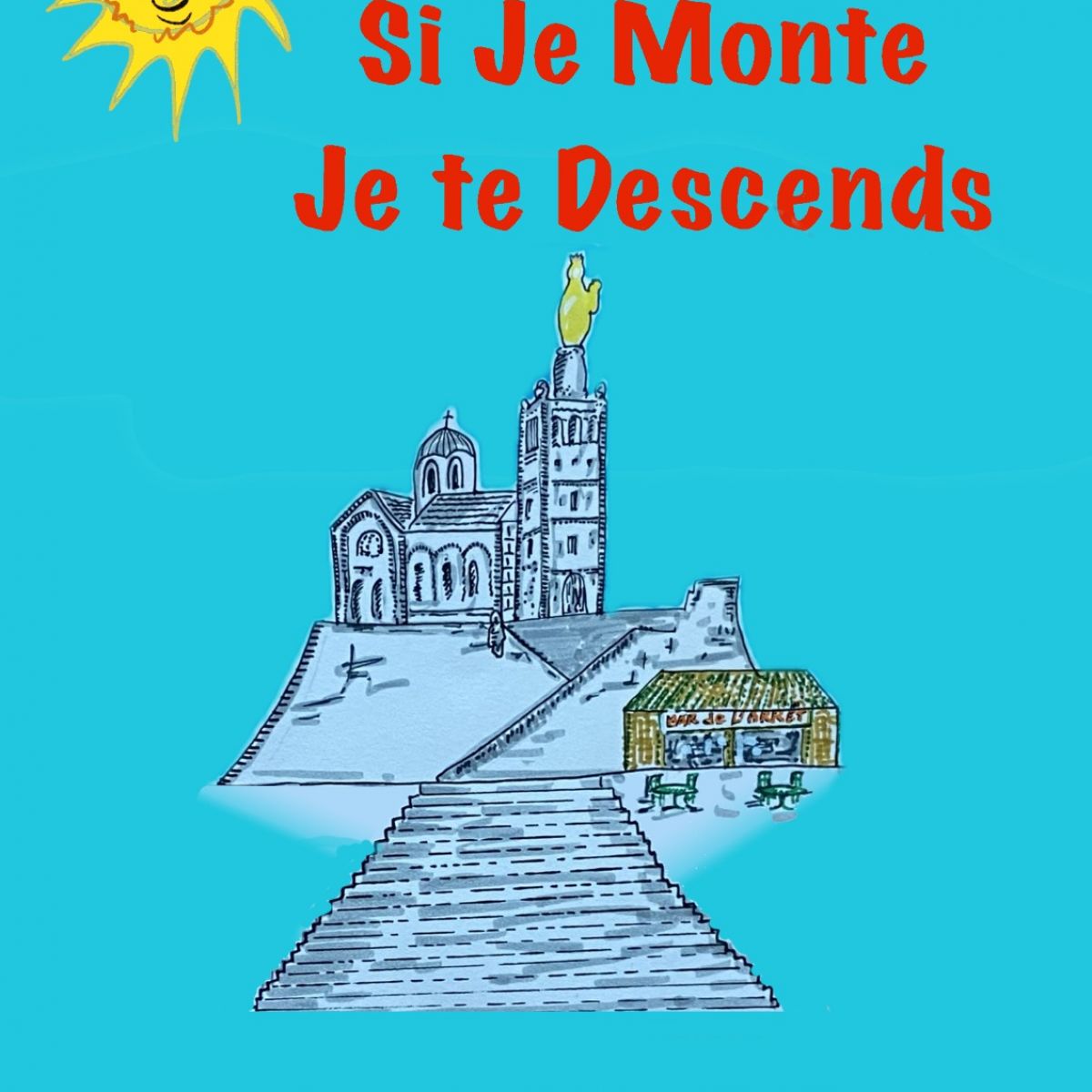 Si Je monte je te descends