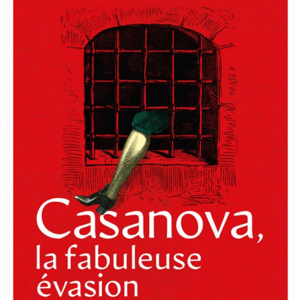 Casanova, la fabuleuse évasion