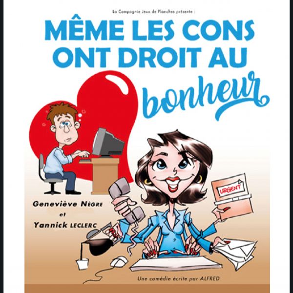 Même les cons ont droit au bonheur !