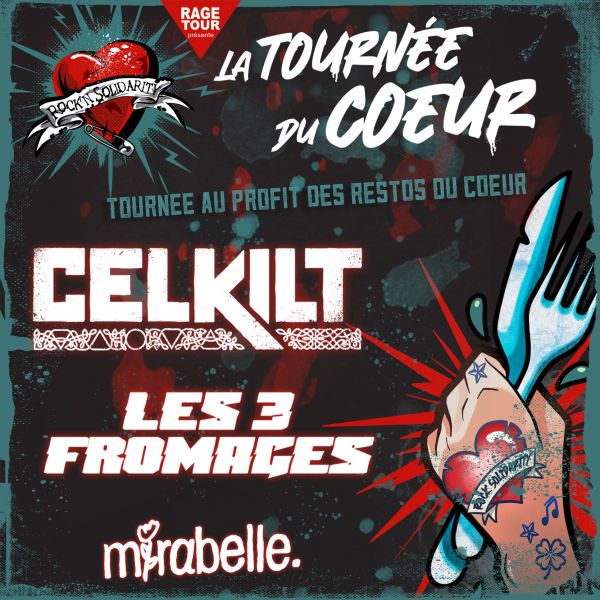 La tournée du coeur II : Celkilt + Les 3 fromages + Mirabelle