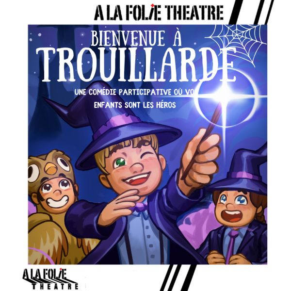 Bienvenue à Trouillarde