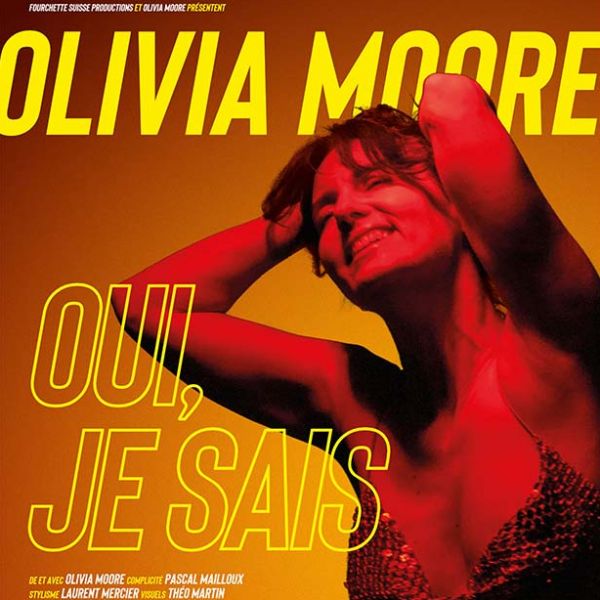 OLIVIA MOORE - Oui, je sais