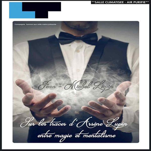 Sur les traces d'Arsène Lupin : entre magie et mentalisme
