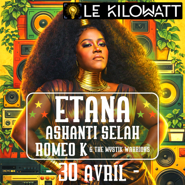 ANNULE - ETANA + ASHANTI SELAH + ROMEO K & THE MYSTIK WARRIORS