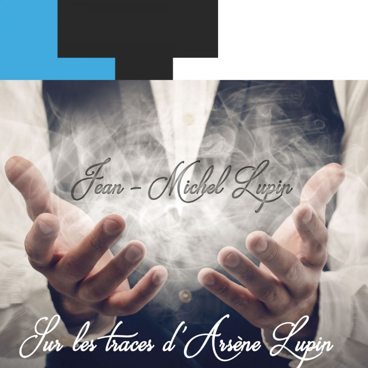 Sur les traces d'Arsène Lupin : entre magie et mentalisme