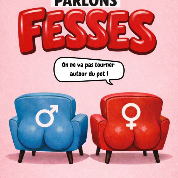 Parlons peu, parlons fesses
