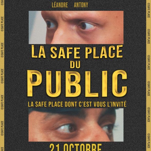LA SAFE PLACE DU PUBLIC